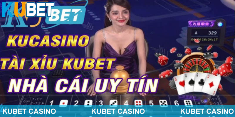 Nhà cái tài xỉu Kubet nổi tiếng nhất 2024